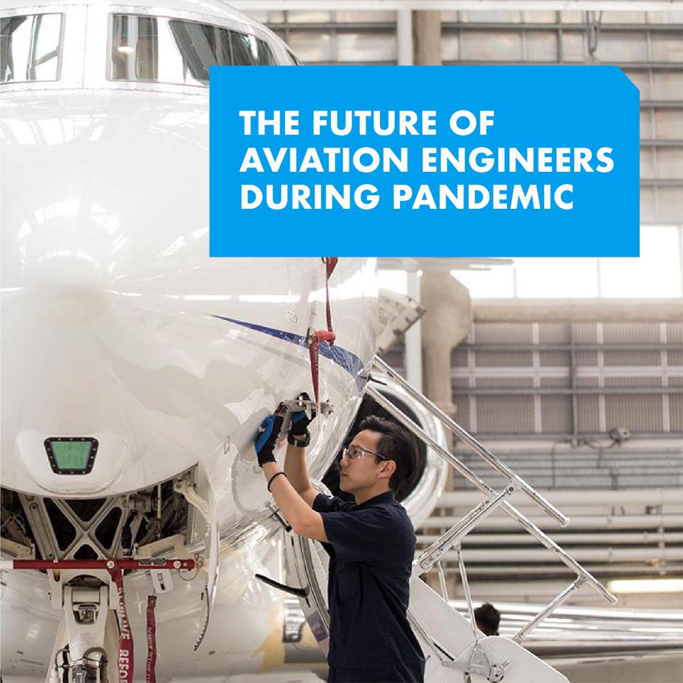 The Future of Engineers Aviation During Pandemic