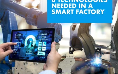 8 Technologies Needed in a Smart Factory