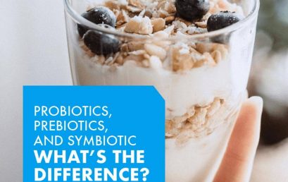 Probiotics, Prebiotics, and Symbiotic: What’s the Difference?