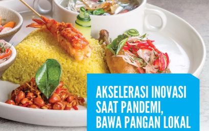 “Akselerasi Inovasi Saat Pandemi, Bawa Pangan Lokal Naik Panggung”