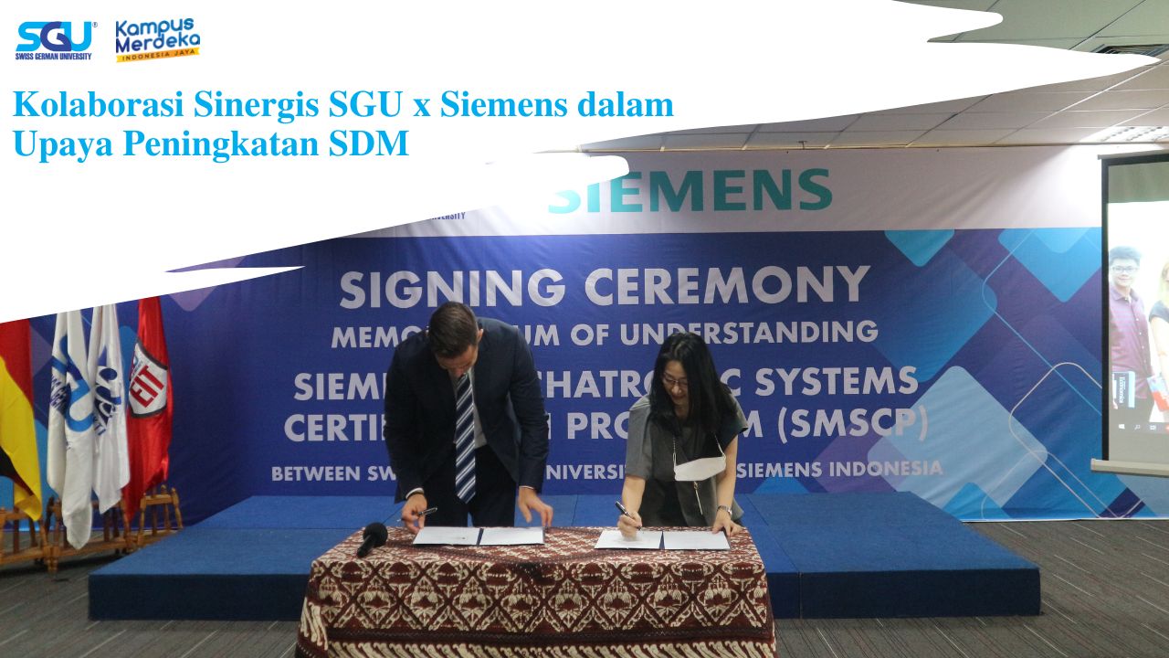 Siaran Pers: Penandatanganan Nota Kesepahaman (MoU) antara  Swiss German University dan Siemens Indonesia