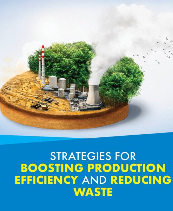 Strategies for Boosting Production Efficiency and Reducing Waste