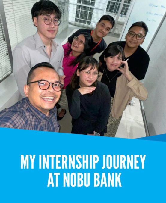 My Internship Journey at Nobu Bank