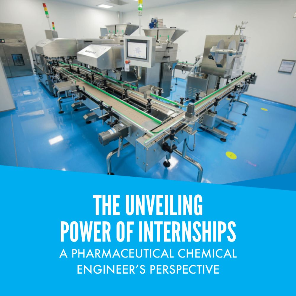 The Unveiling Power of Internships: A Pharmaceutical Chemical Engineer’s Perspective